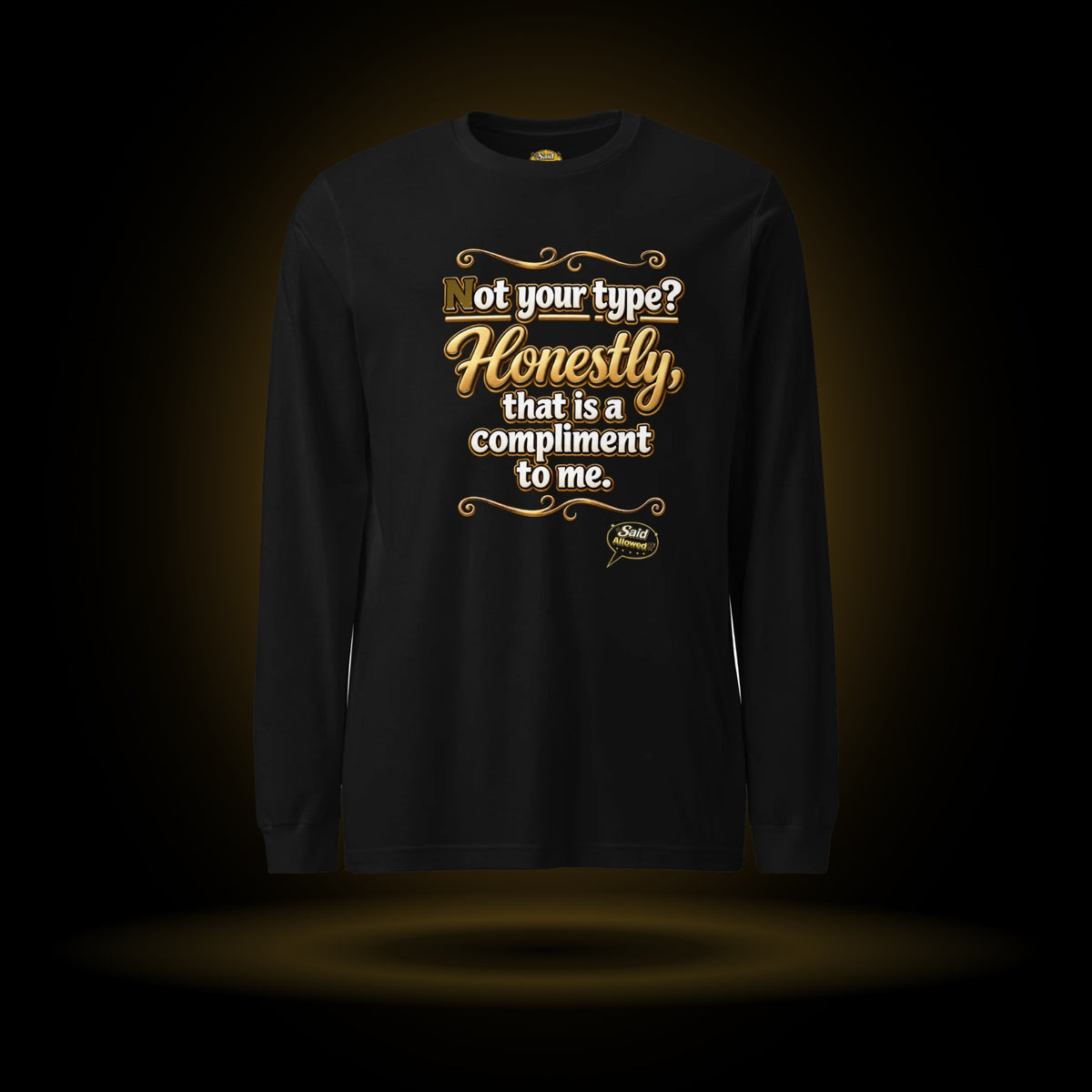 Not Your Type long sleeve