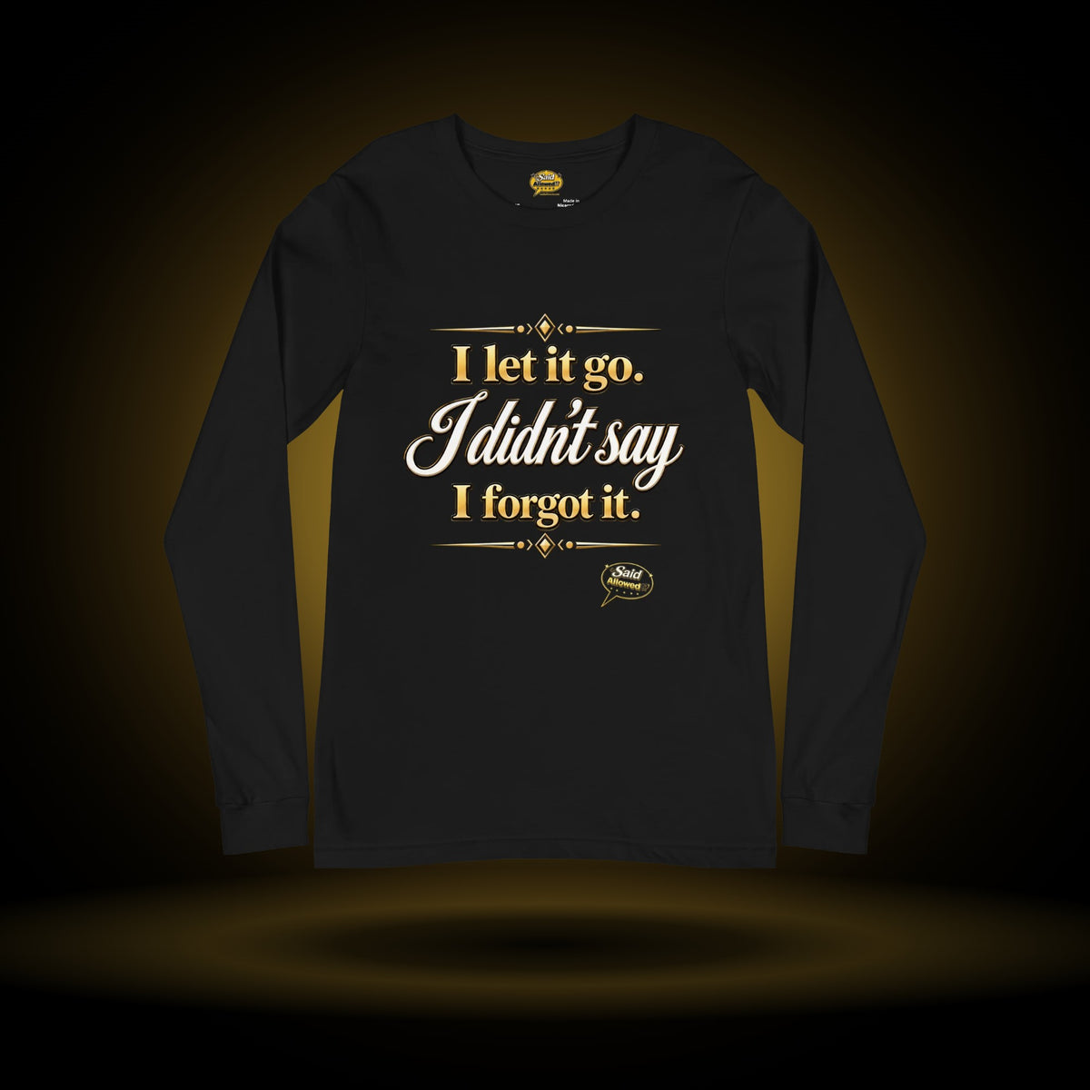 I Let It Go long sleeve, black, with a gold glow