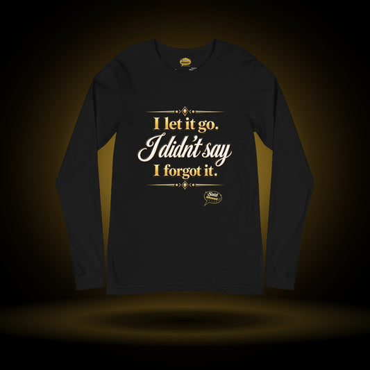 I Let It Go long sleeve, black, with a gold glow