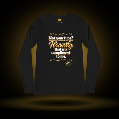Not Your Type long sleeve, black, with a gold glow