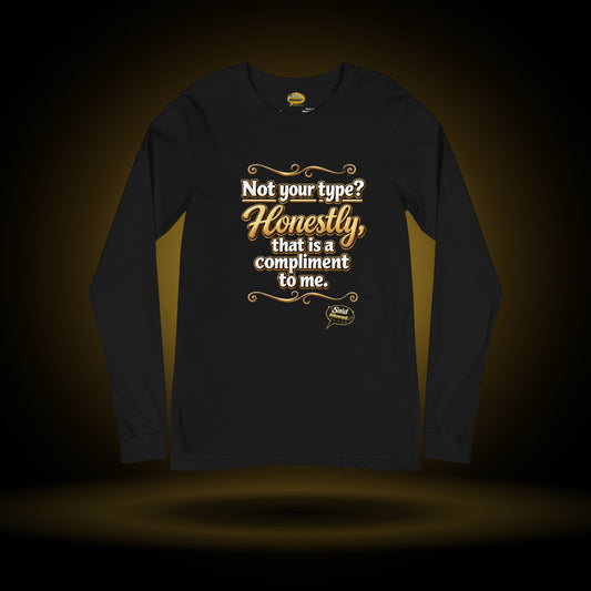 Not Your Type long sleeve, black, with a gold glow
