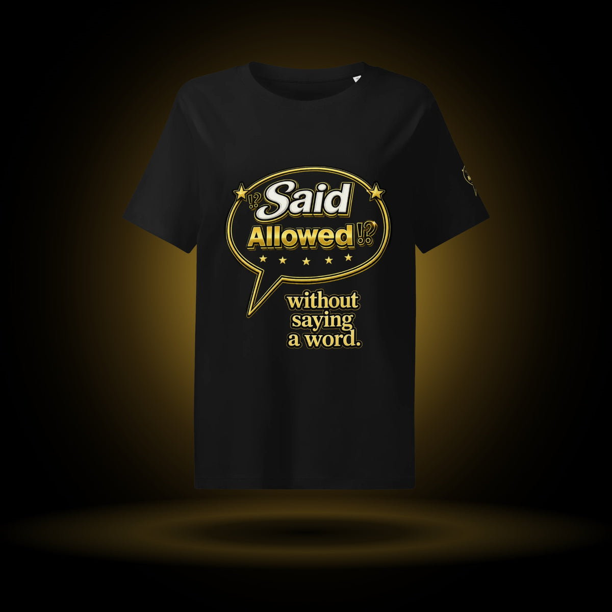 Without Saying a Word tee, black, with a gold glow